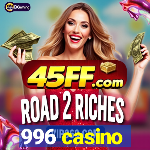 996 casino